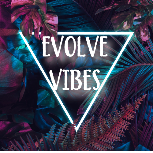 Evolve  vibes 